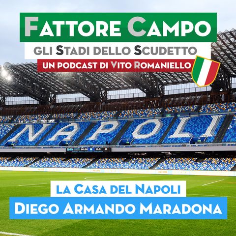 S1 Ep 10 – Lo stadio di Napoli è intitolato a Diego Armando Maradona, “El Pibe de Oro”