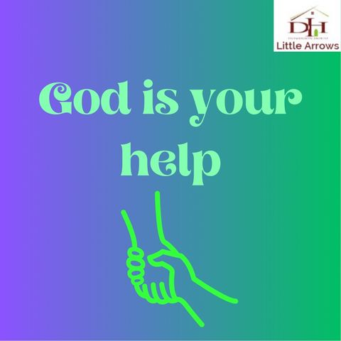 God Is Your Help