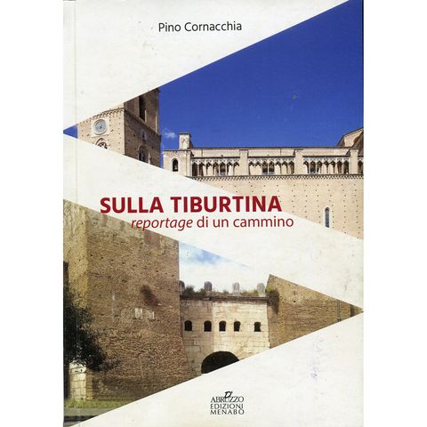 Prefazione «Sulla Tiburtina reportage di un cammino» di Pino Cornacchia