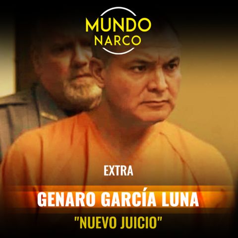 EXTRA: Genaro García Luna "Nuevo juicio"