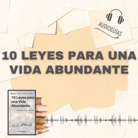 📕Guía 10 LEYES PARA UNA VIDA ABUNDANTE _ Estrategias para una Vida Plena + PDF📥