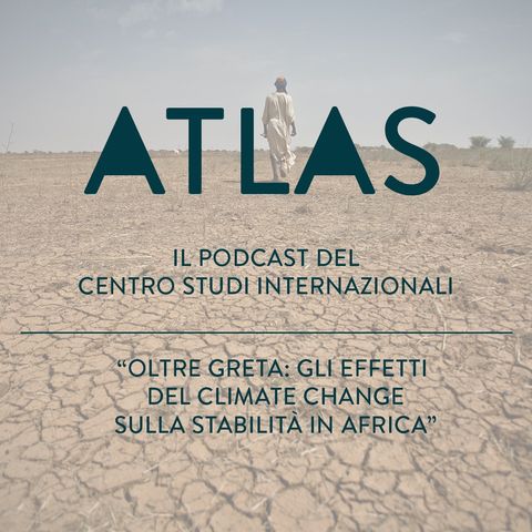 Oltre Greta: gli effetti del climate change sulla stabilità in Africa