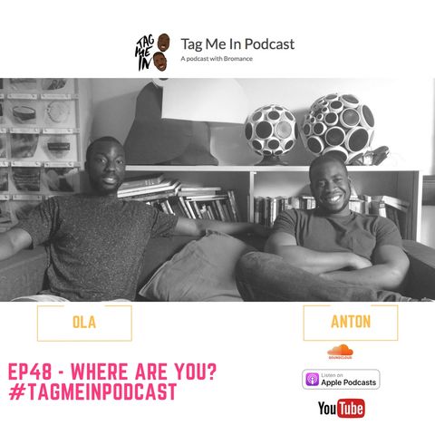 EP48 – Where are you?