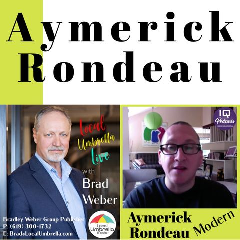 Aymerick Rondeau on Local Umbrella Live with Brad Weber Ep 330