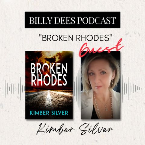 Author Kimber Silver "Broken Rhodes" Talks About Writing and Story Development