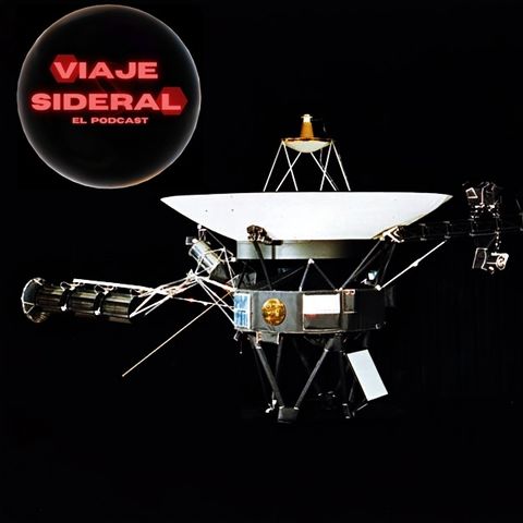 #ViajeSideral02 | Las Voyager: Un mensaje a los extraterrestres