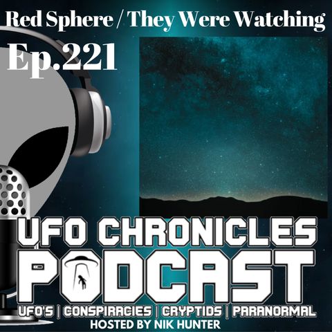 Ep.221 Red Sphere / They Were Watching (Throwback)