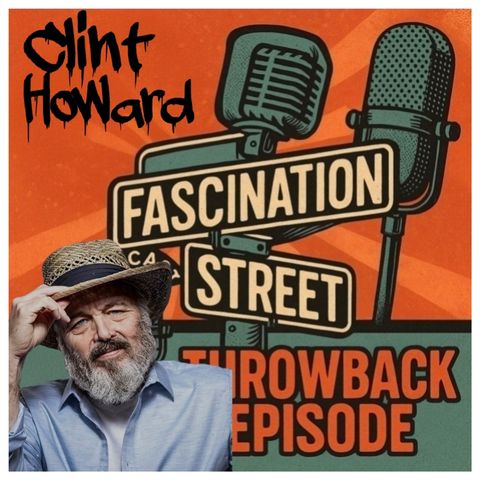 Throwback: Clint Howard - Actor / Legend