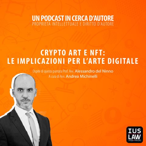 Crypto art e NFT: le implicazioni per l’arte digitale | Un podcast in cerca d’autore