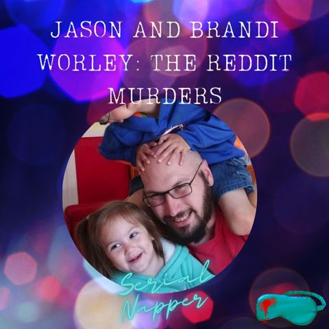 Jason and Brandi Worley: The Reddit Murders