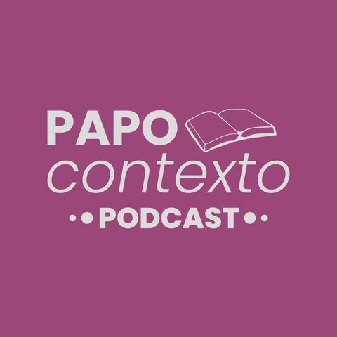 Papo Contexto #3 Práticas Pedagógicas (part. 2)