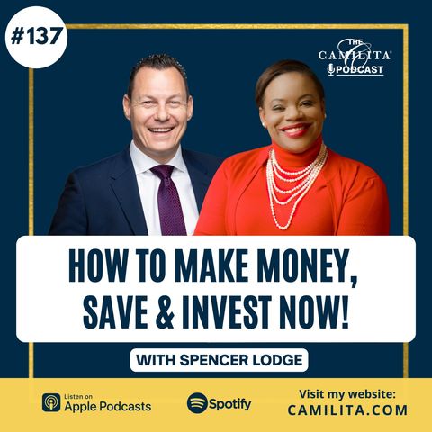 137: Spencer Lodge | How to Make Money, Save & Invest NOW!
