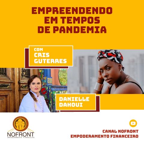 Empreendendo na Pandemia com Cris Guterres e Danielle Dahoui #14