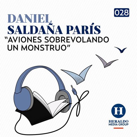 Autobiografías y viajes por el mundo | El Podcast Literario: "Aviones sobrevolando un monstruo" de Daniel Saldaña París