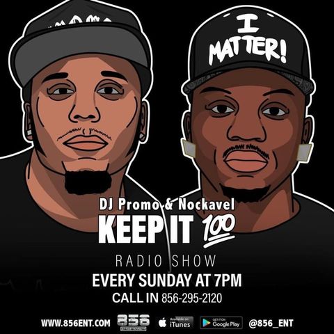 Keep It 100 Radio Show Live  and Direct EP:31