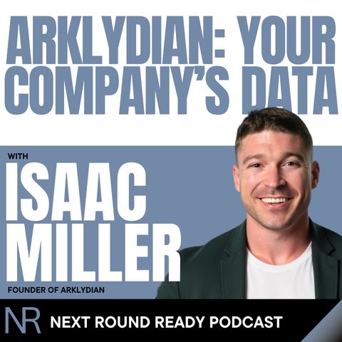 Arklydian: Revolutionizing Data Insights w/ Isaac Miller