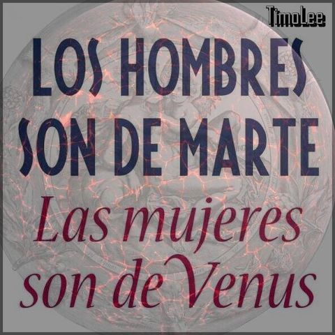 121- Hombre de Marte, mujeres de Venus - Los hombres se meten en las cuevas y las mujeres hablan - CAP 03
