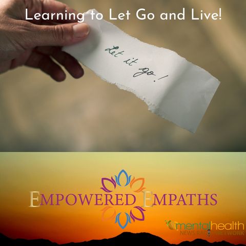 Learning to Let Go and Live!