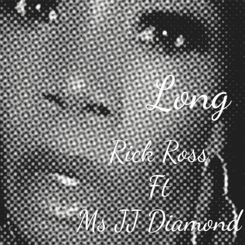 Long - Rick Ross ft Ms JJ diamond