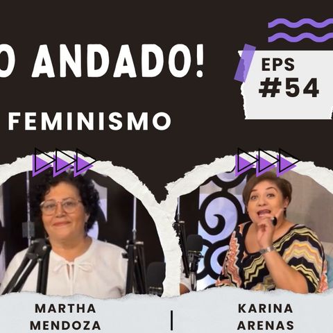 Episodio 54- ¡El camino andado! Avances del feminismo.