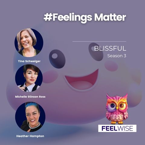 Blissful - #FeelingsMatter