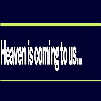 Not Going Anywhere...Heaven is Coming to Us...Revelation 21