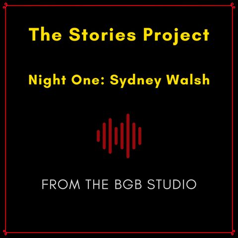 The BGB Studio Presents: The Stories Project | Night One: Sydney Walsh