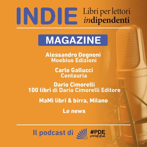 INDIE Magazine N° 27 - Moebius Edizioni; Gallucci Centauria; Dario Cimorelli Editore; MaMì Libri & Birra Milano