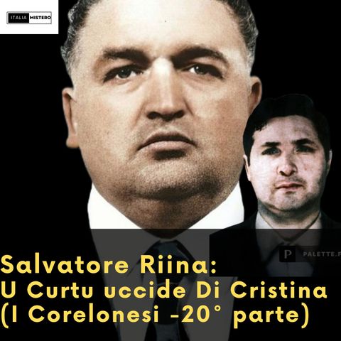 Salvatore Riina: U Curtu uccide Di Cristina (I Corleonesi - 20° puntata)