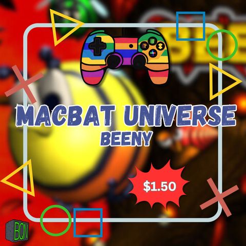 Macbat Universe Part 1: BEENY