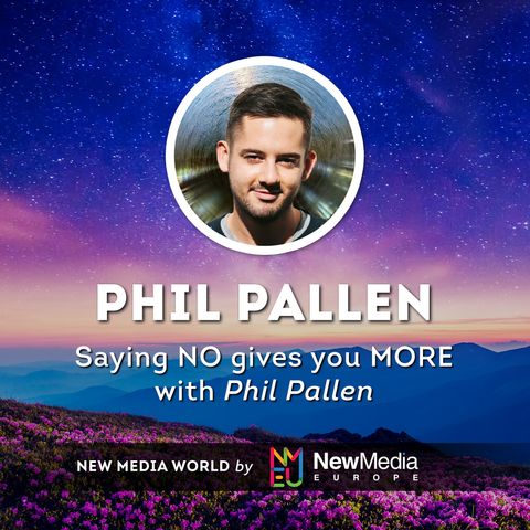 Saying NO gives you MORE with Phil Pallen
