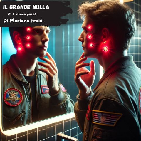 Il grande nulla - seconda e ultima parte