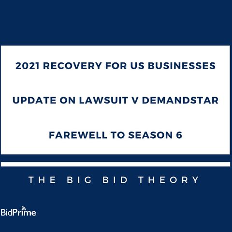 2021 Recovery for US Businesses, Update on Lawsuit v DemandStar, Farewell to Season 6