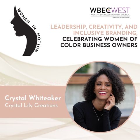 Leadership, Creativity, and Inclusive Branding, Celebrating Women of Color Business Owners
