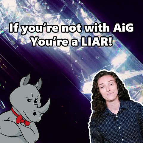 All Non-AiG Believers are Liars!
