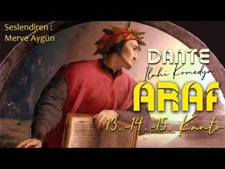 DANTE - ARAF - 13.-14.-15. Kanto - (İlahi Komedya) - Sesli Kitap Dünya Klasikleri