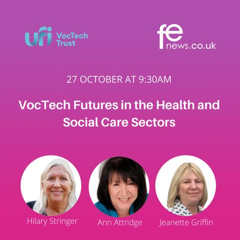 VocTech in the Health and Social Care Sectors #VocTechFutures Episode 4
