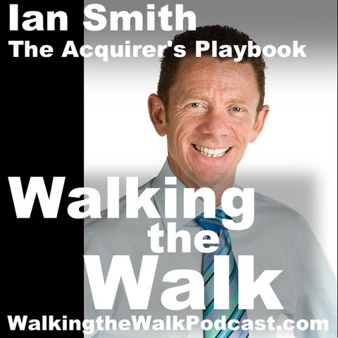 043 - Ian Smith - The Acquirer's Playbook