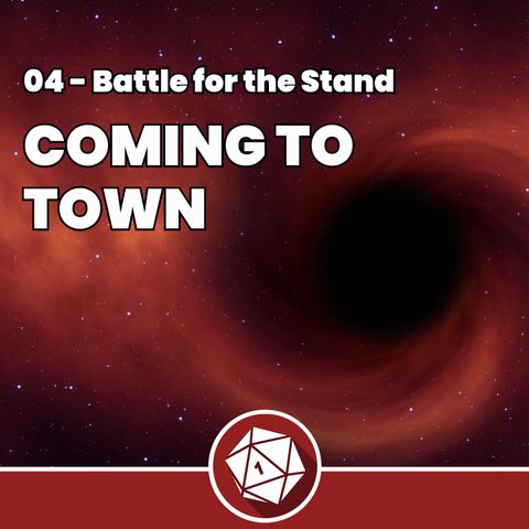 Coming to town - Battle for the Stand 4