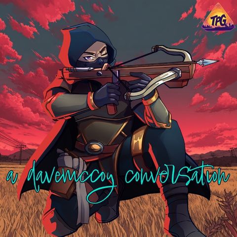 TPG | #146 A DaveMcCoy Conversation