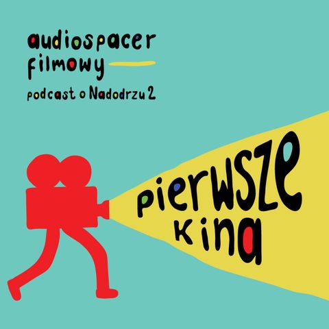 2.01 Pierwsze kina we Wrocławiu (Audiospacer Filmowy)