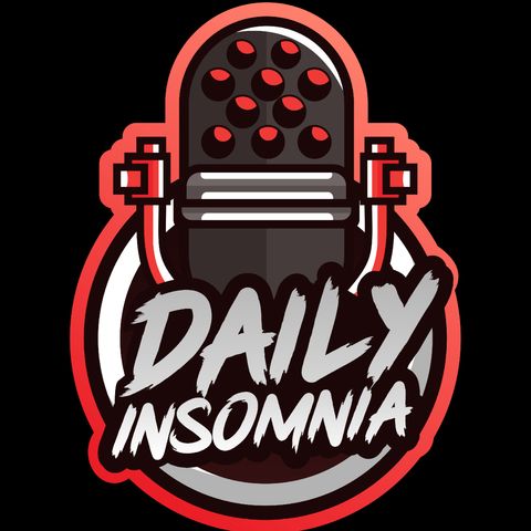 Daily Insomnia Episode 192 - Some Say Legend