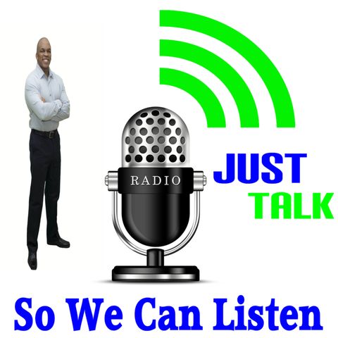 Just Talk So We Can Listen 009 why do we have Selective Out Rage