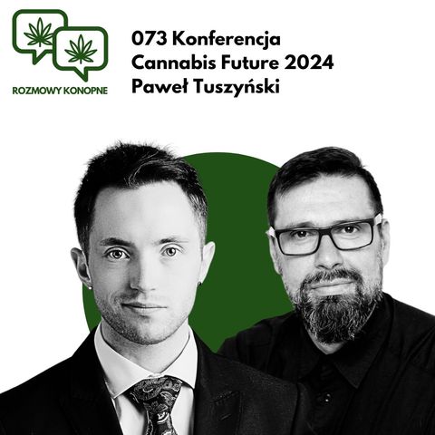 073 Konferencja Cannabis Future 2024 - Paweł Tuszyński