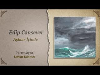 Edip Cansever   Aşklar İçinde