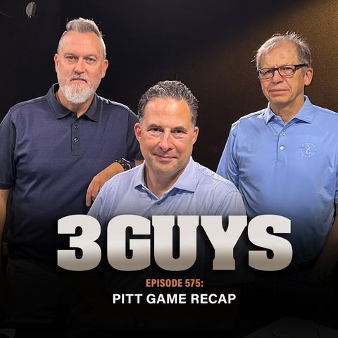 3 Guys Before The Game - Backyard Brawl Recap (Episode 575)