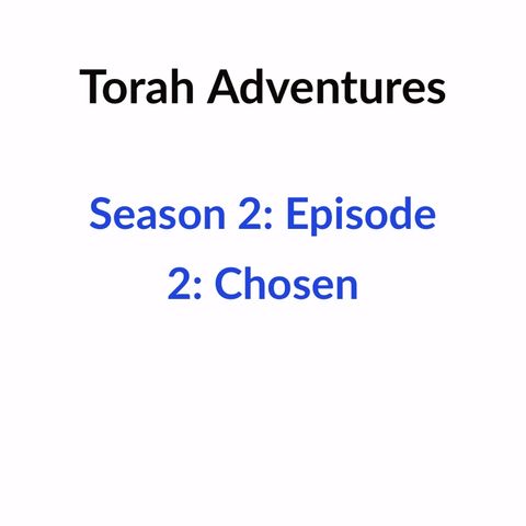 Season 2 Episode 2: CHOSEN