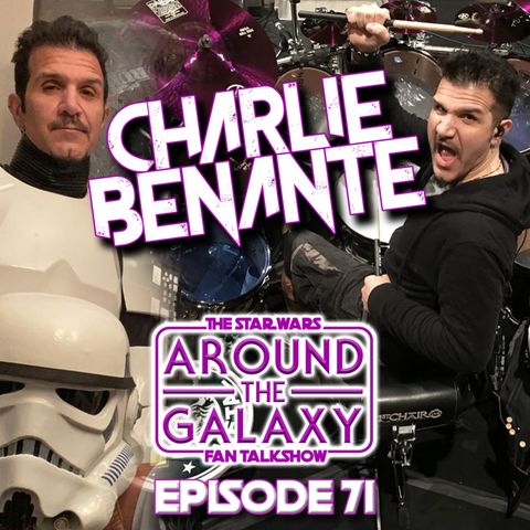 Episode 71 - Anthrax Drummer Charlie Benante talks Star Wars, Funko, Persistence Of Time