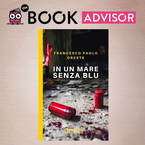 In un mare senza blu" di Francesco Paolo Oreste: Napoli, morte e rinascita