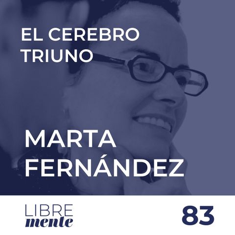El cerebro triuno y neuroventas con Marta Fernandez | 83